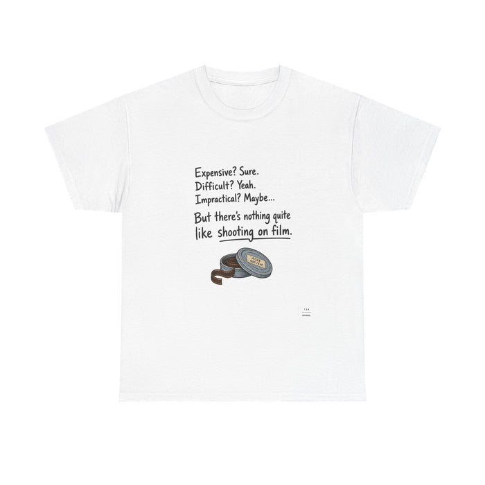 "There's nothing quite like shooting on film" Tee shirt!