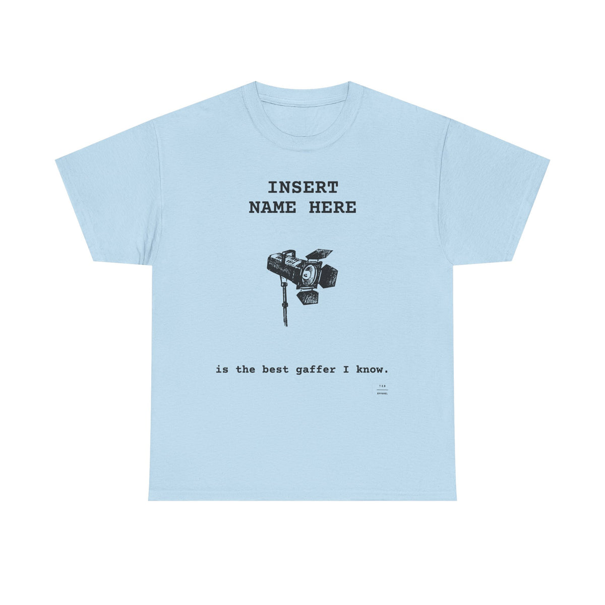 CUSTOMIZABLE tee for the Gaffer in your life!