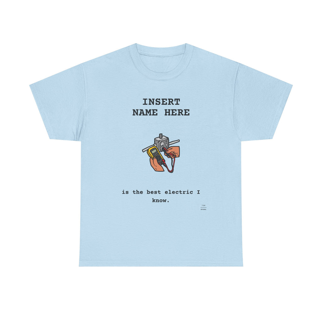 CUSTOMIZABLE Tee for the Electric/Electrician in your life!