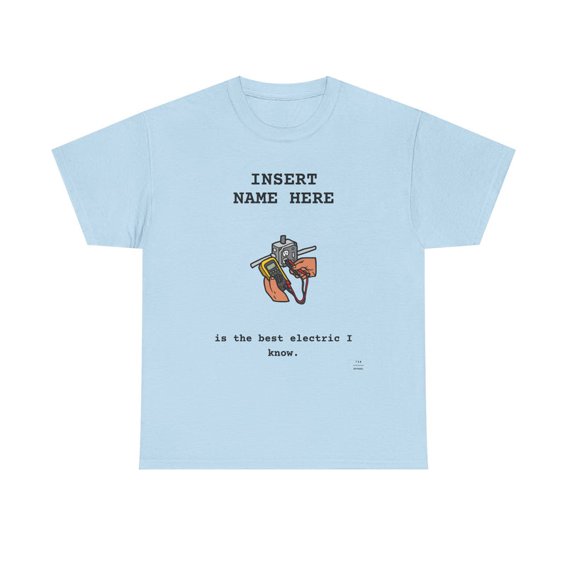 CUSTOMIZABLE Tee for the Electric/Electrician in your life! — Light Blue