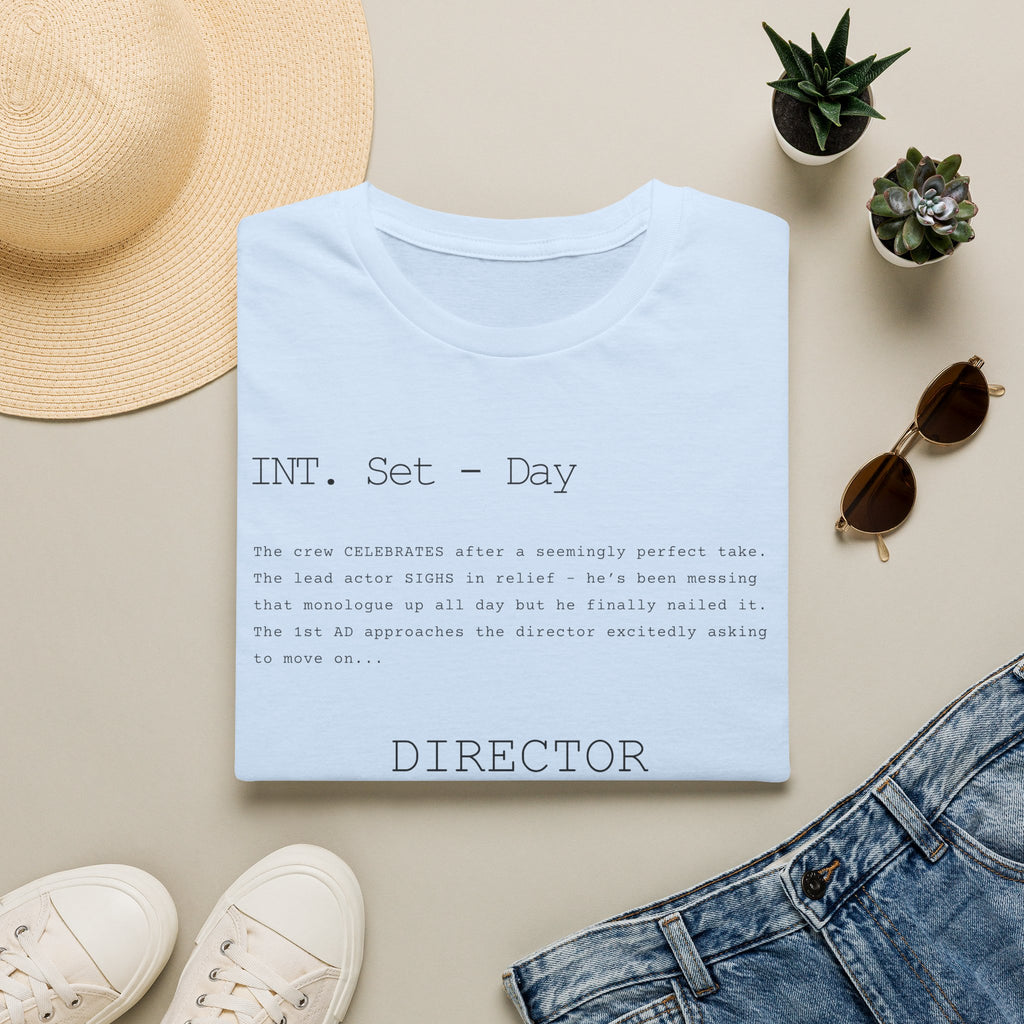 "One more for safety!" Tee shirt for directors!