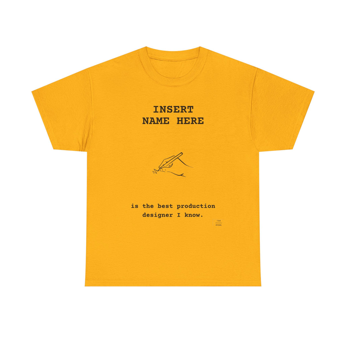 CUSTOMIZABLE tee for the Production Designer in your life!