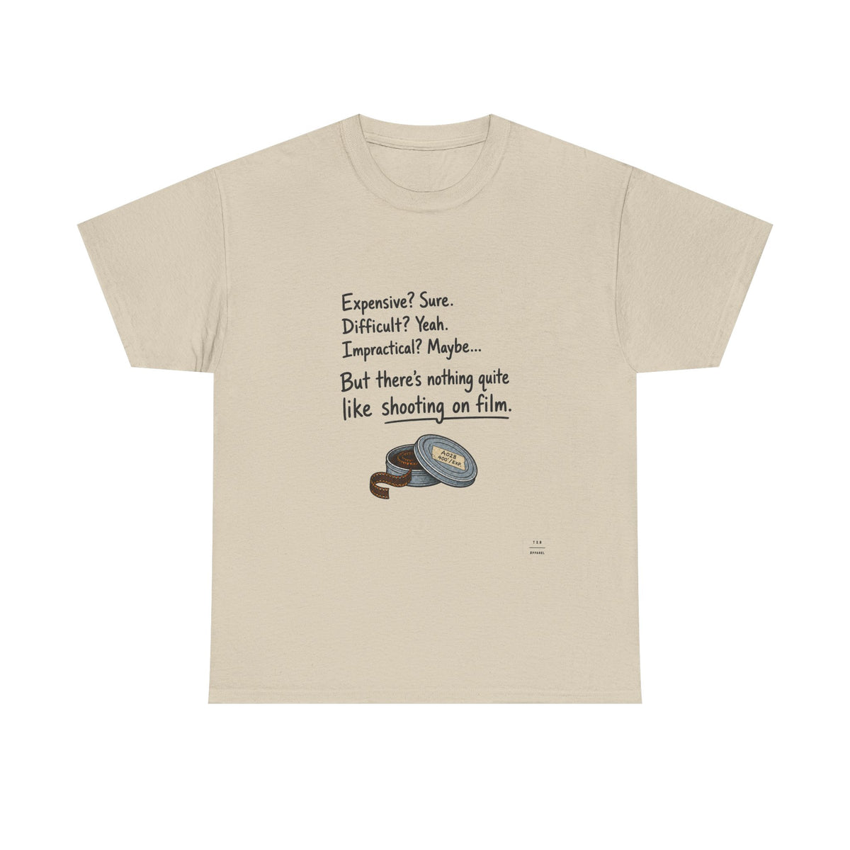 "There's nothing quite like shooting on film" Tee shirt!