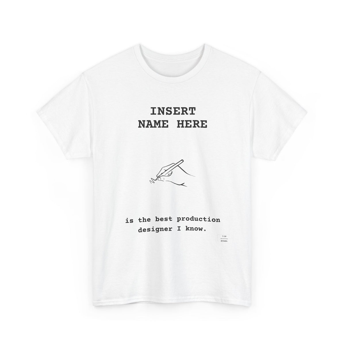 CUSTOMIZABLE tee for the Production Designer in your life!