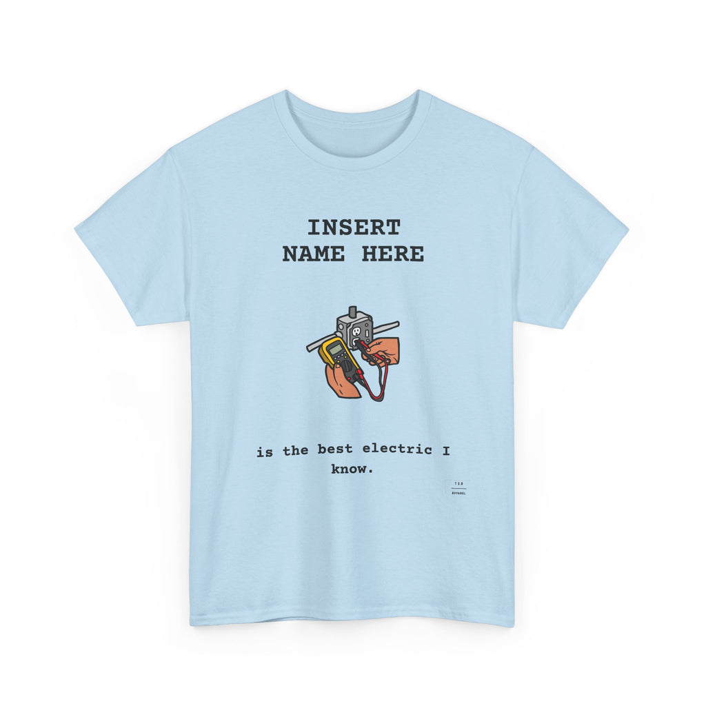 CUSTOMIZABLE Tee for the Electric/Electrician in your life!