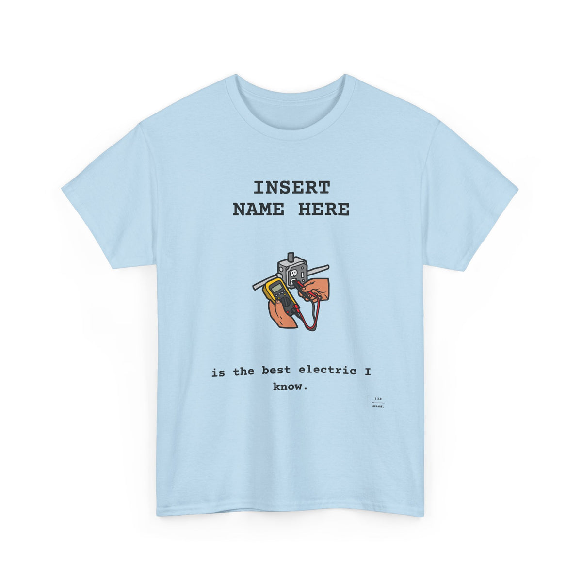 CUSTOMIZABLE Tee for the Electric/Electrician in your life!