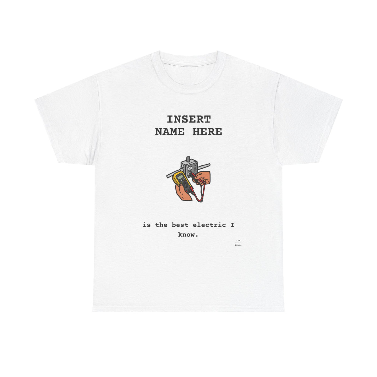 CUSTOMIZABLE Tee for the Electric/Electrician in your life!