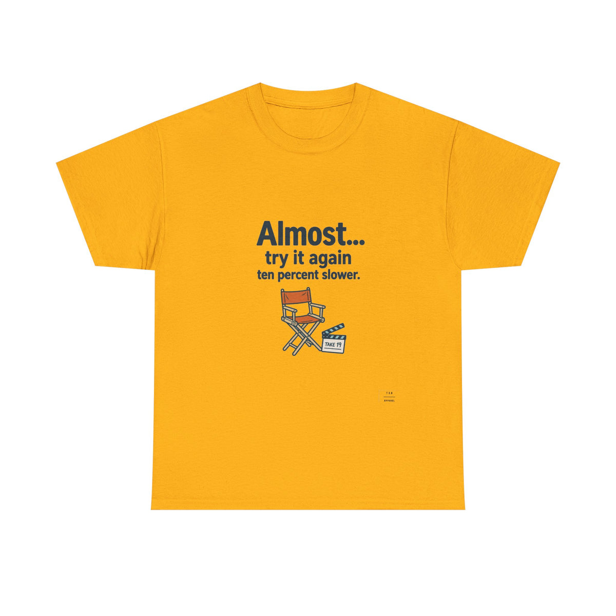 Ten Percent Slower Tee Shirt
