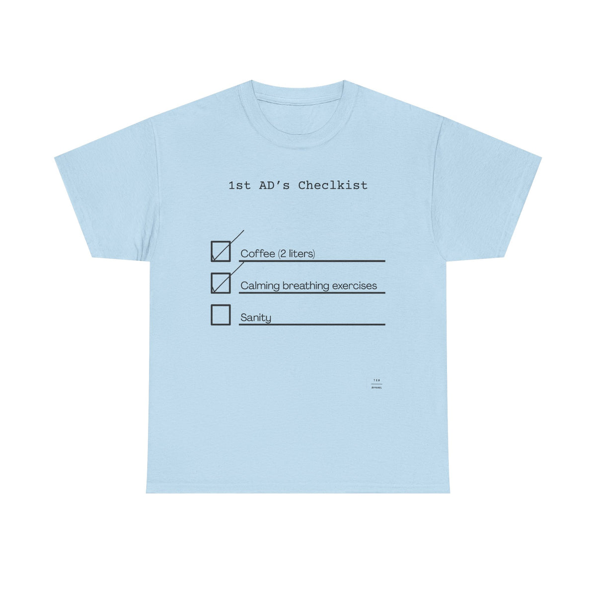 1st AD's daily checklist tee