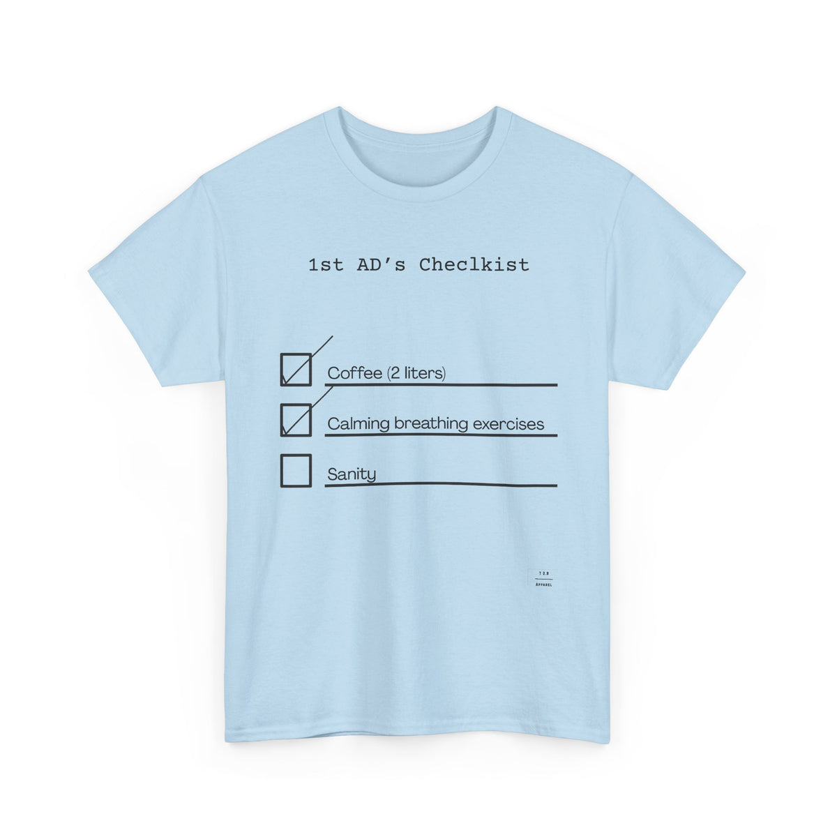 1st AD's daily checklist tee