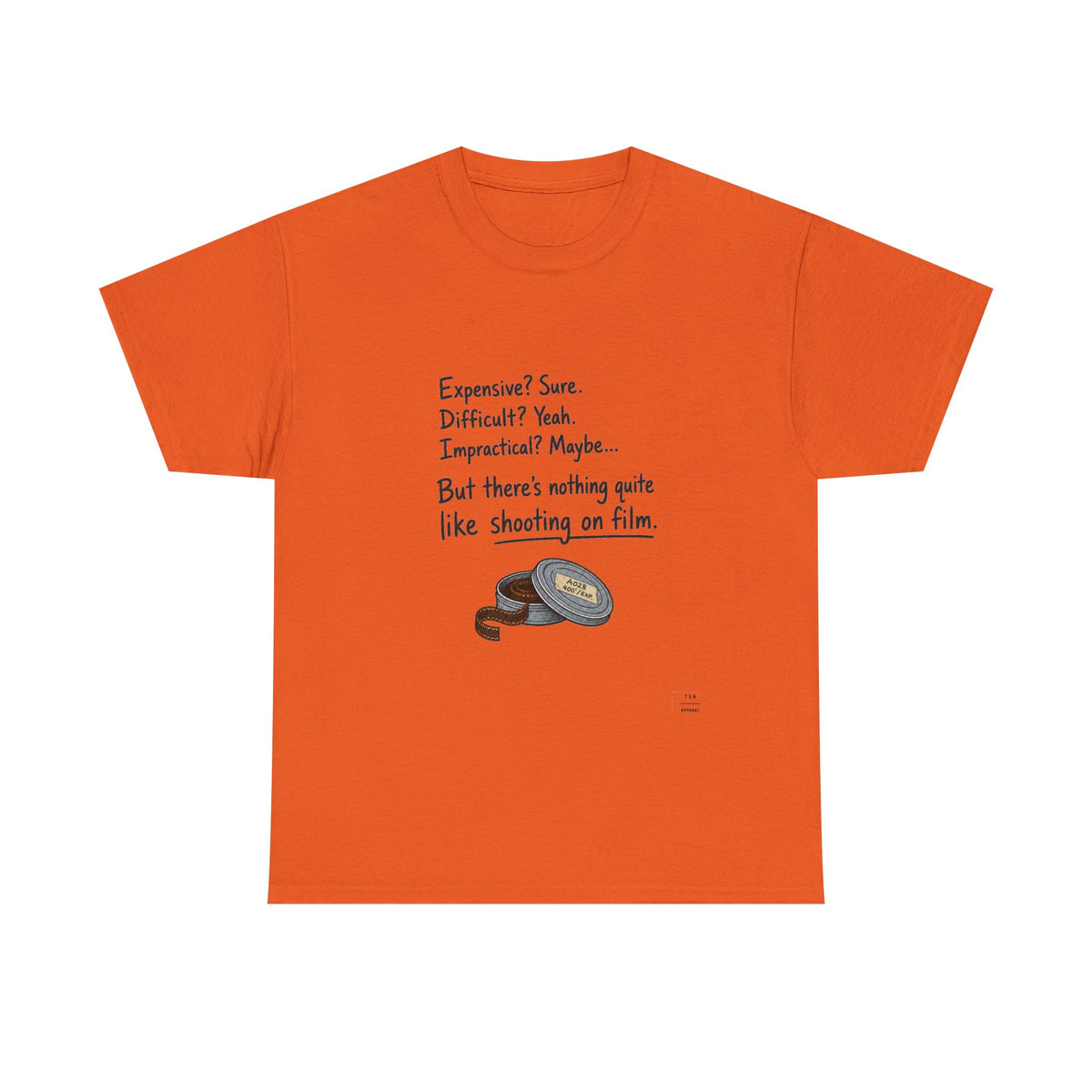 "There's nothing quite like shooting on film" Tee shirt!
