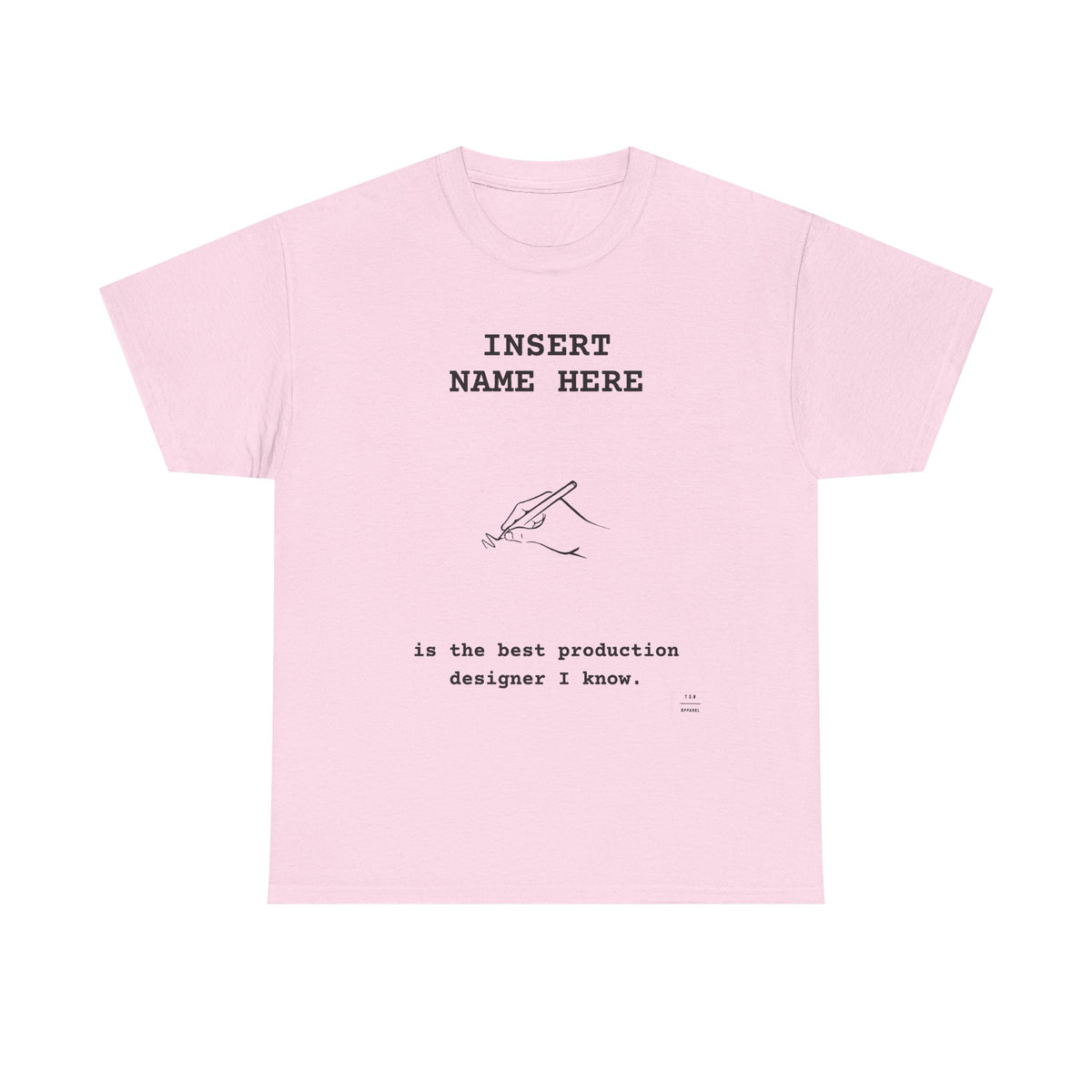 CUSTOMIZABLE tee for the Production Designer in your life!