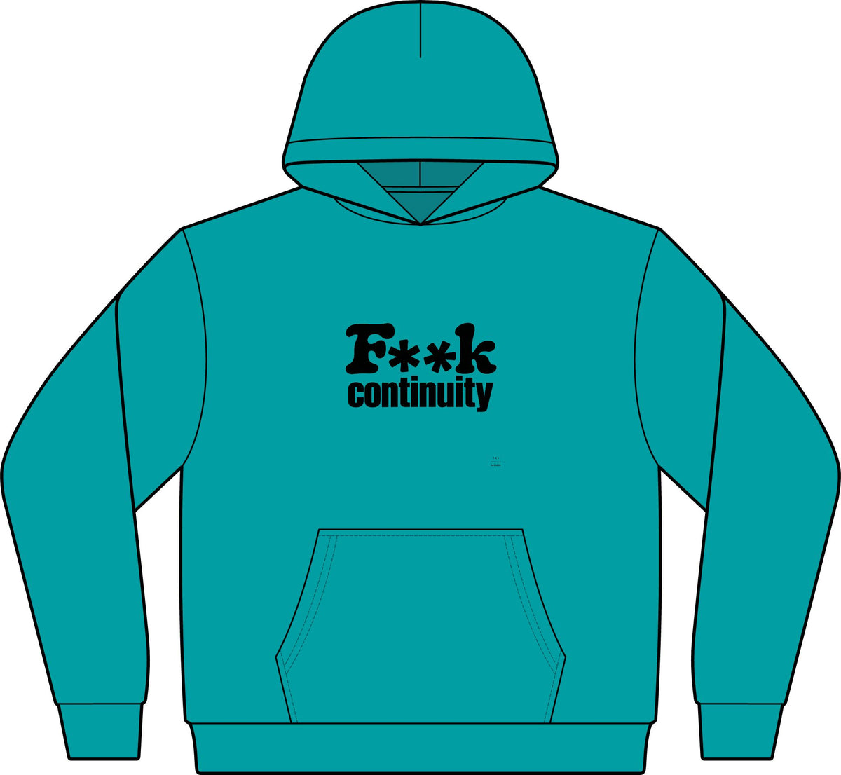 Hoodie — "F**k Continuity"