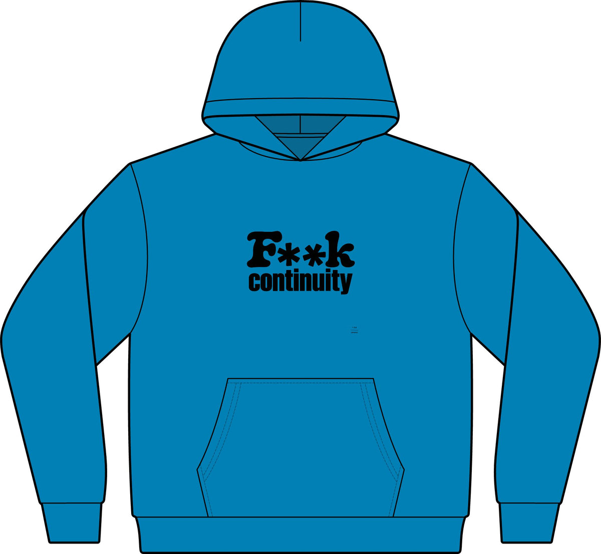 Hoodie — "F**k Continuity"