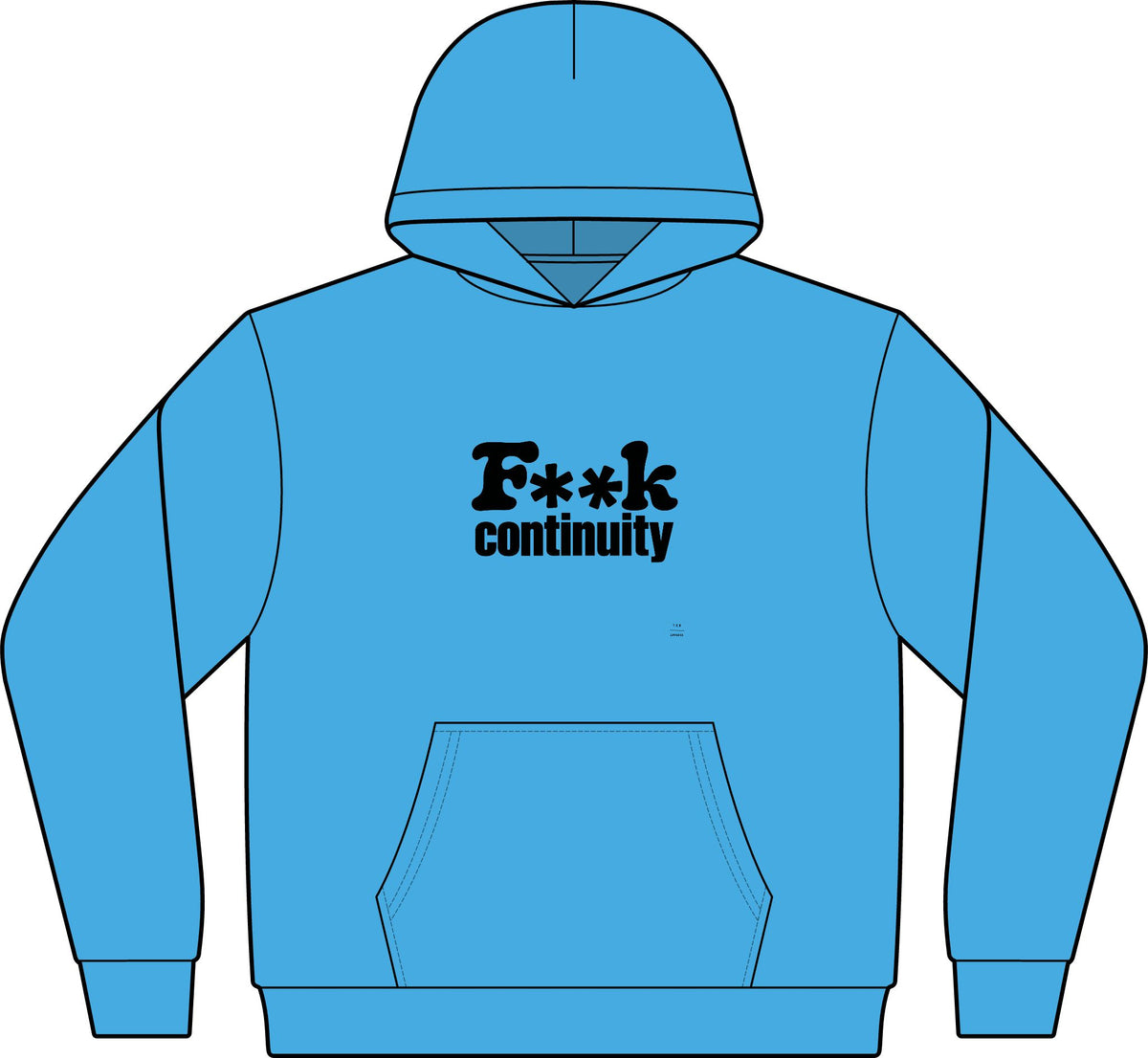 Hoodie — "F**k Continuity"