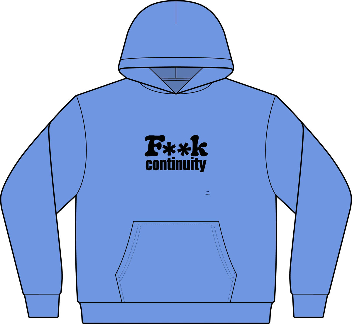 Hoodie — "F**k Continuity"