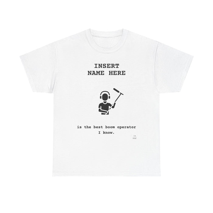 Customizable Tee for the boom operator in your life!