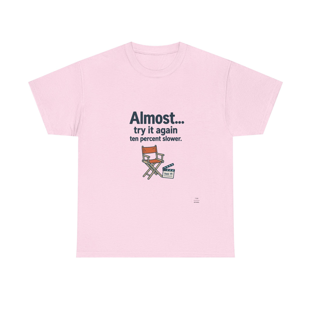 Ten Percent Slower Tee Shirt