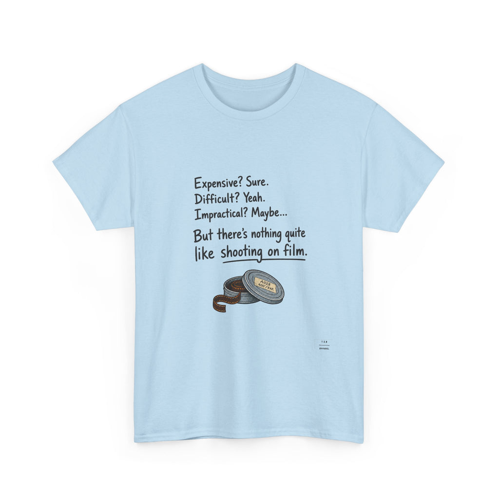 "There's nothing quite like shooting on film" Tee shirt!
