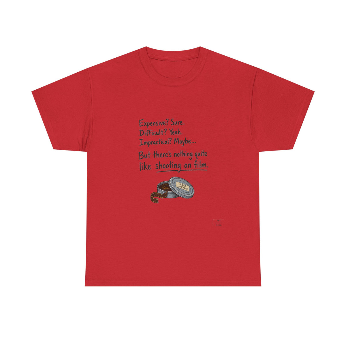 "There's nothing quite like shooting on film" Tee shirt!