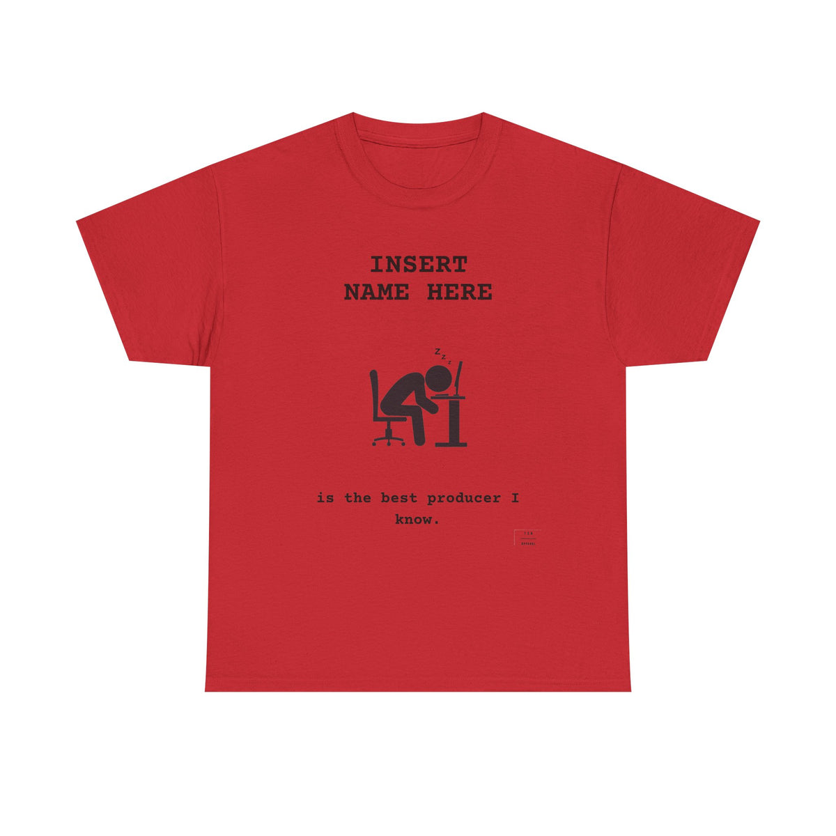 CUSTOMIZABLE tee for the Producer in your life!