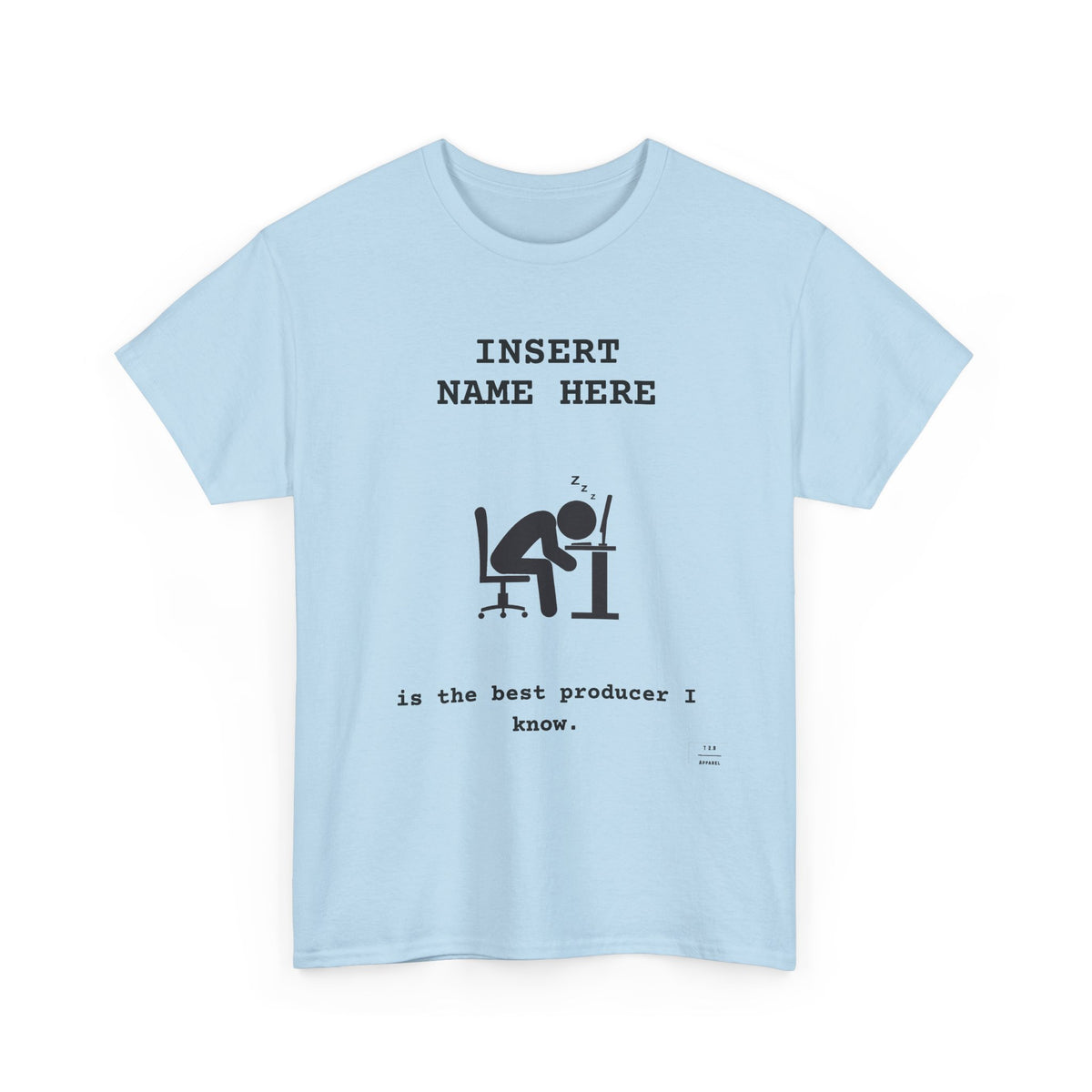 CUSTOMIZABLE tee for the Producer in your life!