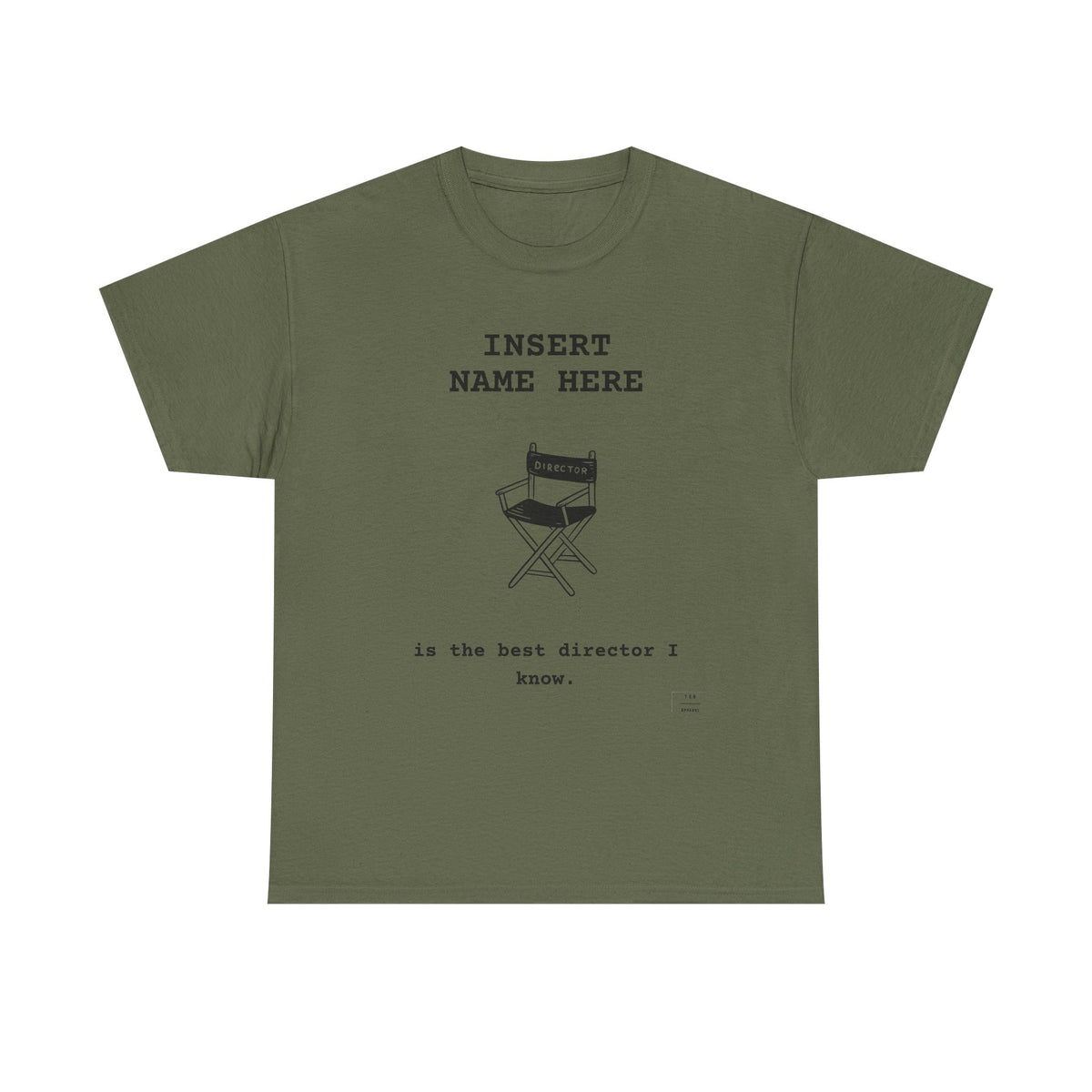 CUSTOMIZABLE tee for the Director in your life!