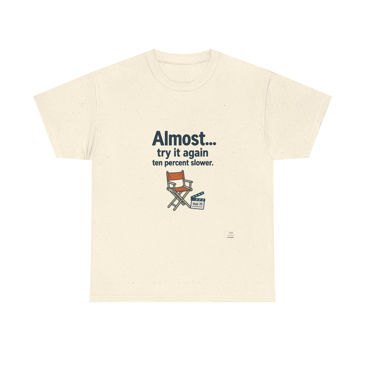 Ten Percent Slower Tee Shirt