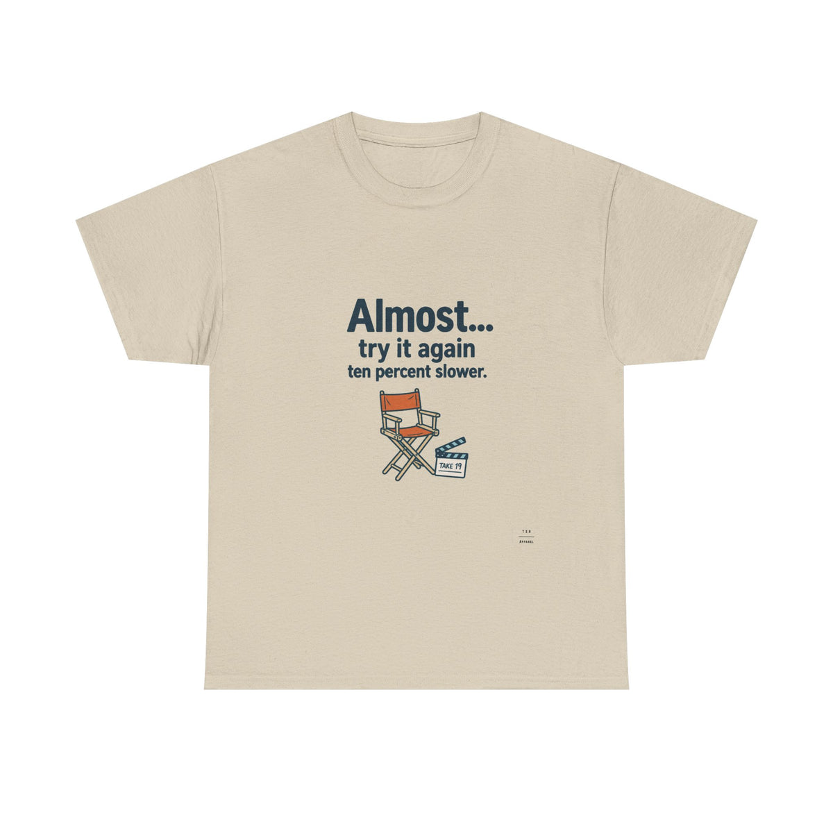 Ten Percent Slower Tee Shirt