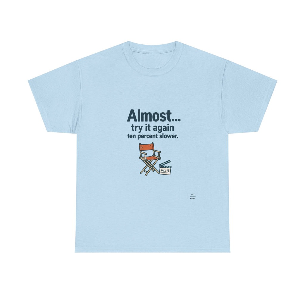 Ten Percent Slower Tee Shirt