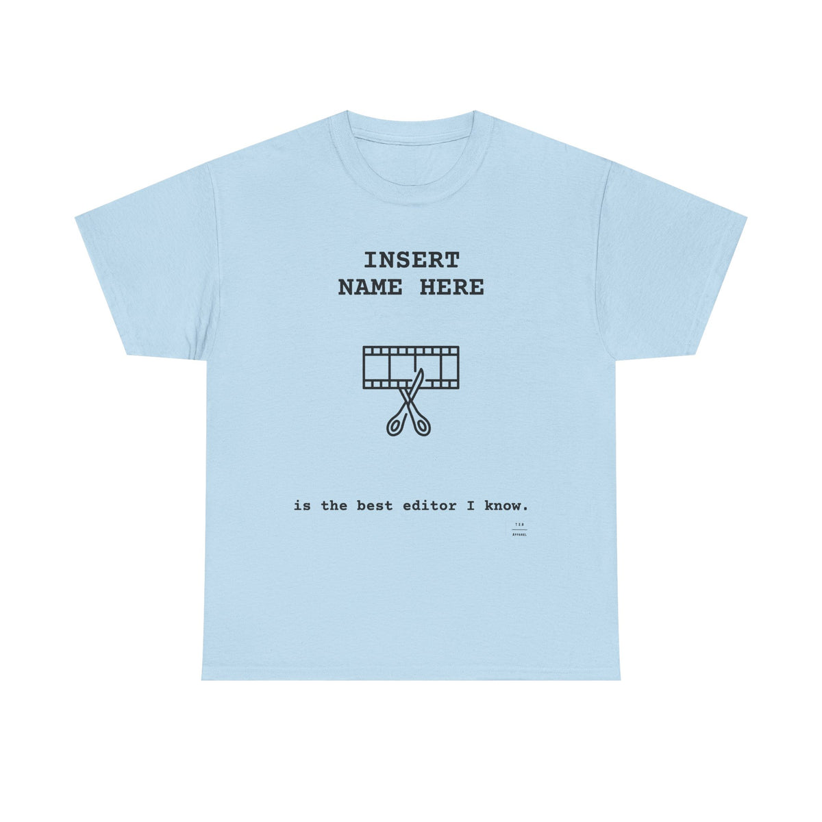 CUSTOMIZABLE tee for the Editor in your life!