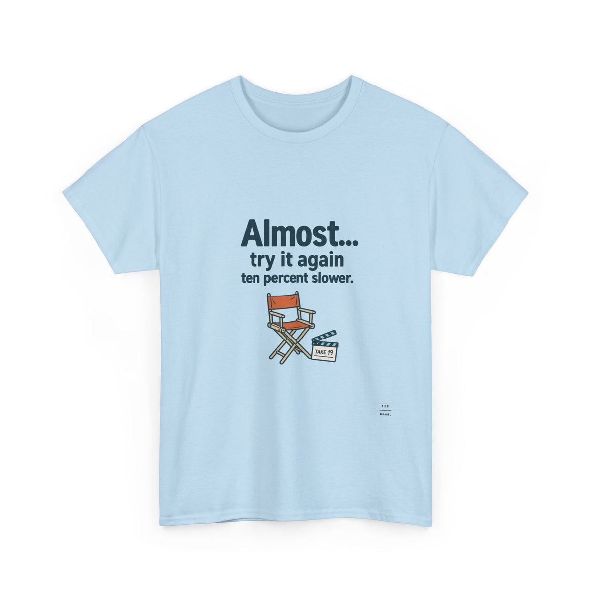 Ten Percent Slower Tee Shirt