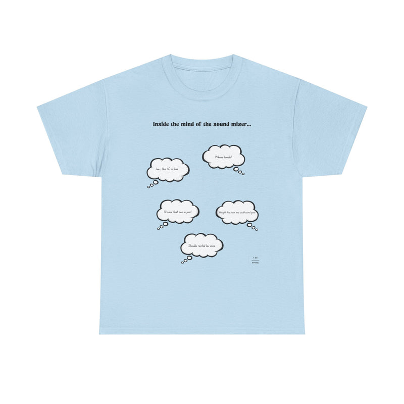 Inside the mind of the sound mixer tee — Light Blue