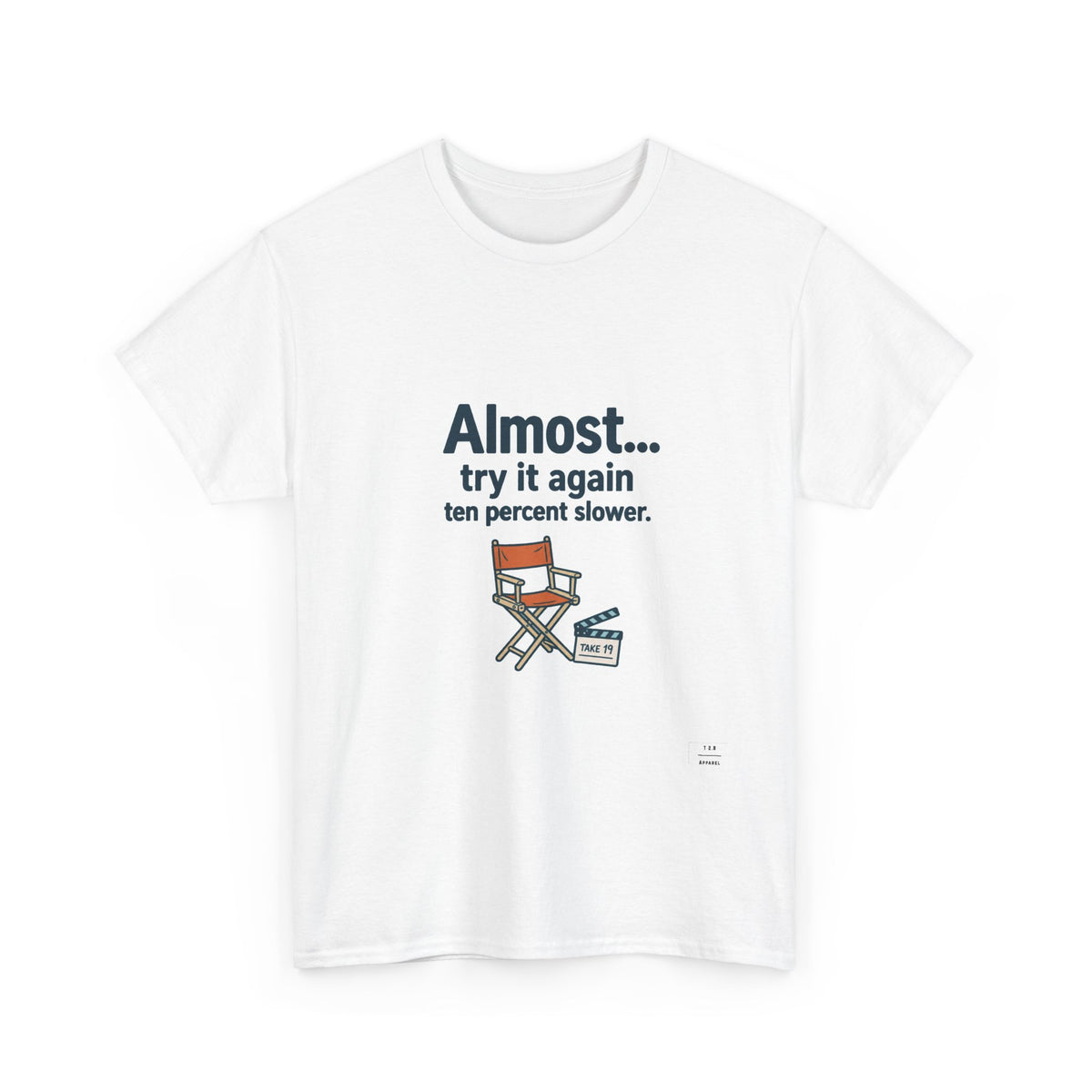 Ten Percent Slower Tee Shirt