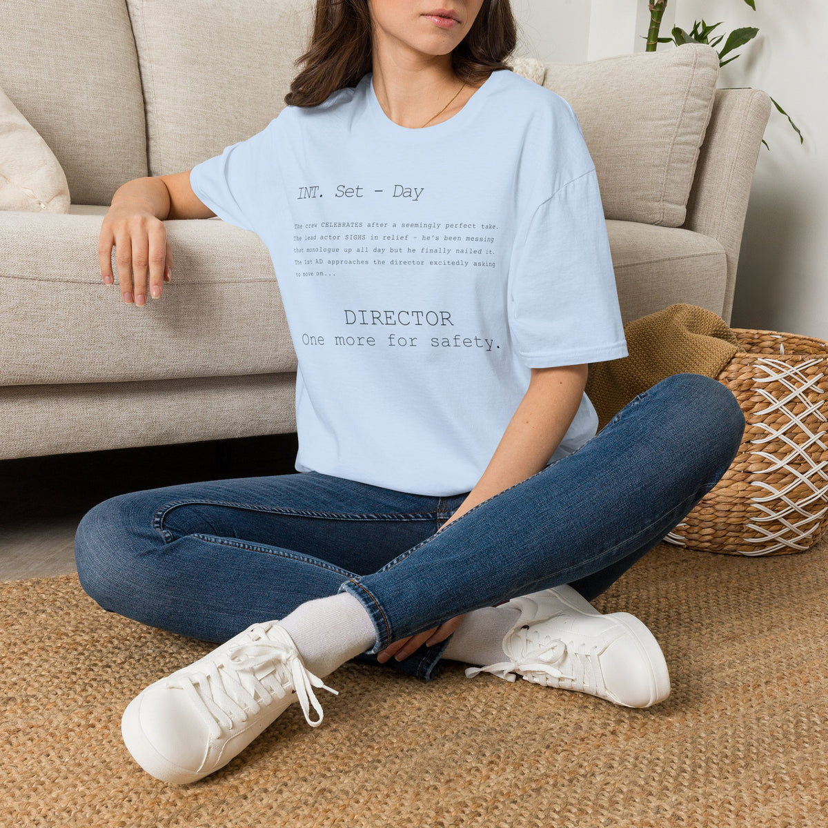 "One more for safety!" Tee shirt for directors!