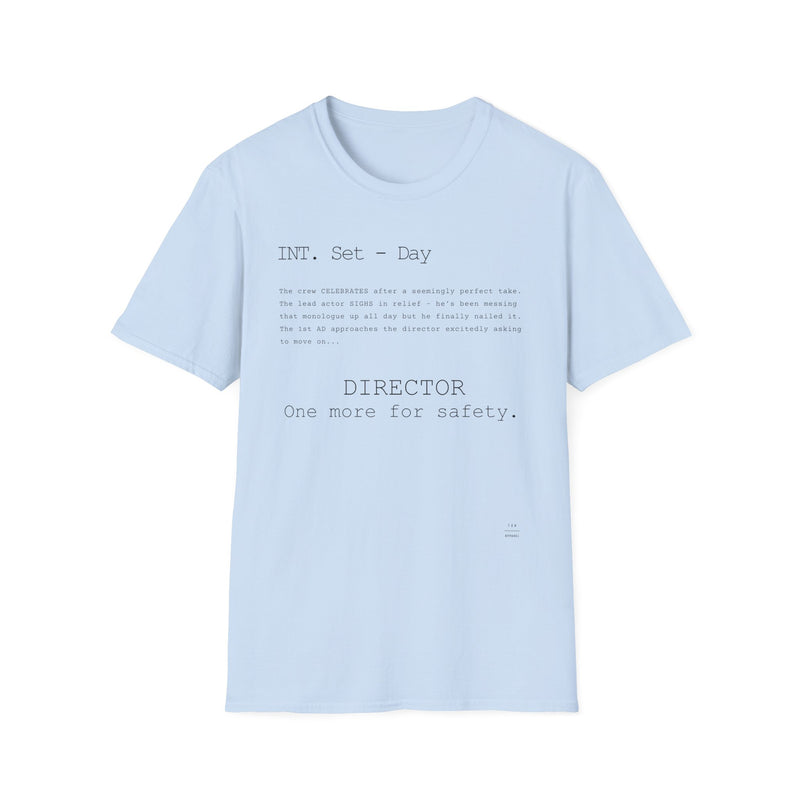 "One more for safety!" Tee shirt for directors! — Light Blue