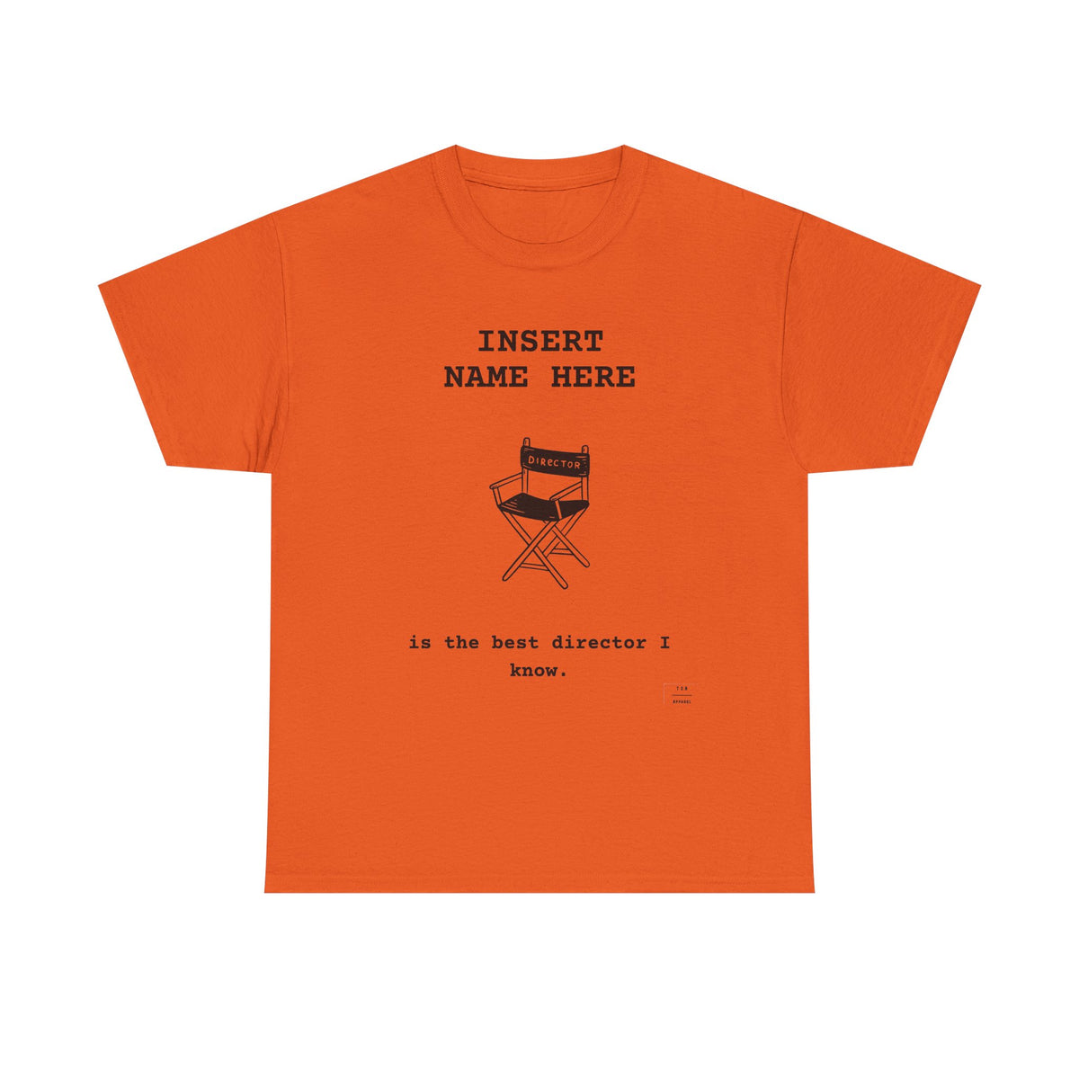 CUSTOMIZABLE tee for the Director in your life!