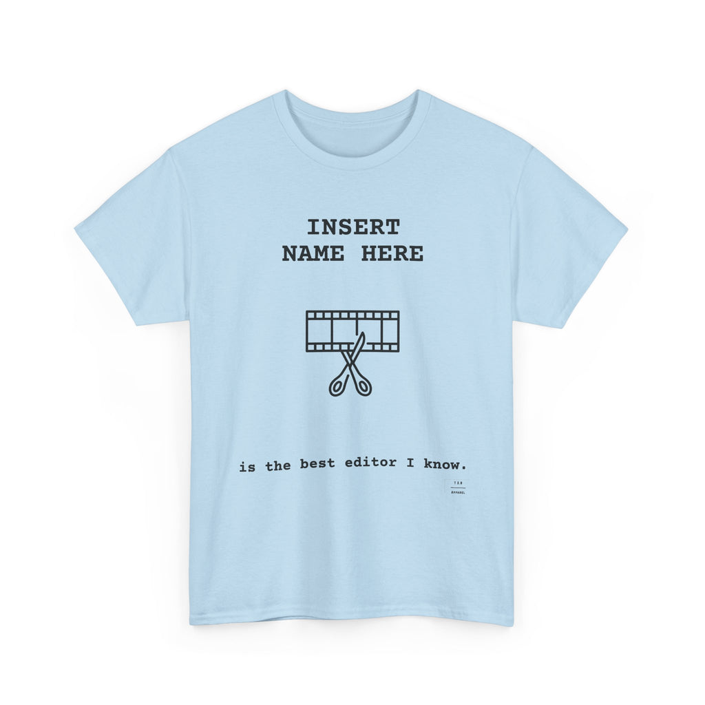 CUSTOMIZABLE tee for the Editor in your life!