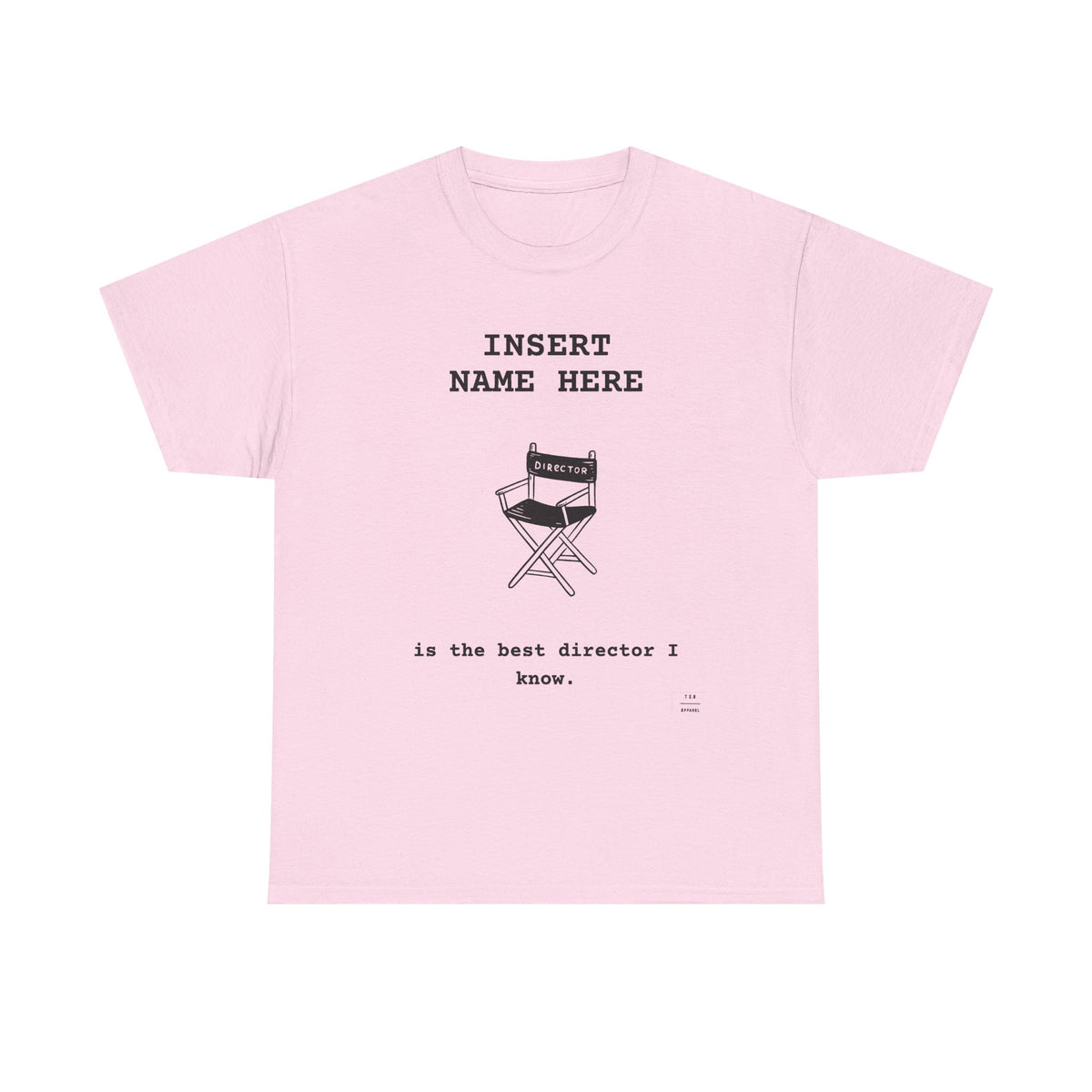CUSTOMIZABLE tee for the Director in your life!