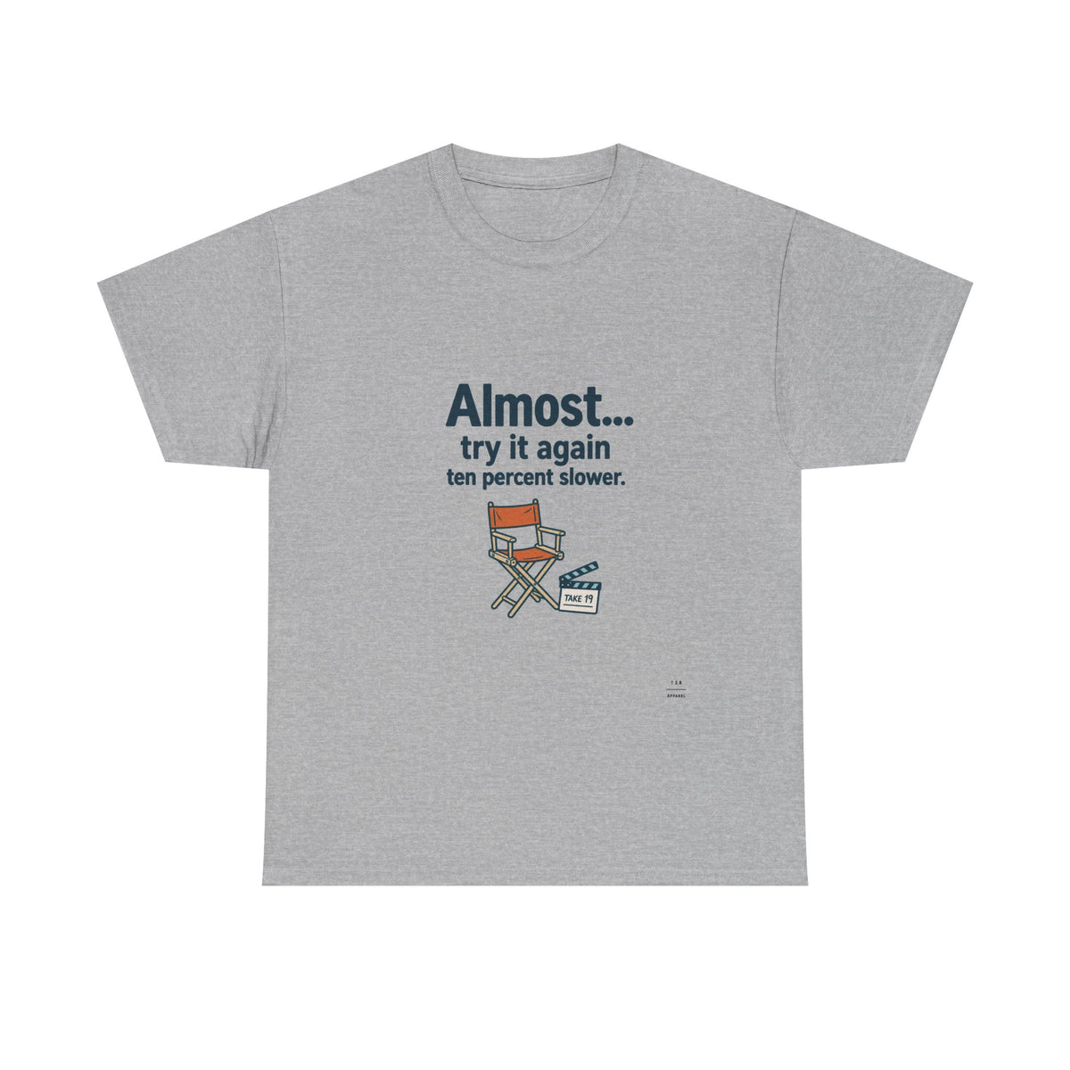Ten Percent Slower Tee Shirt