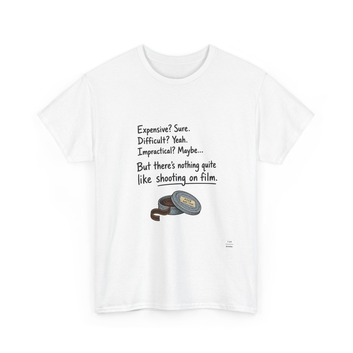 "There's nothing quite like shooting on film" Tee shirt!