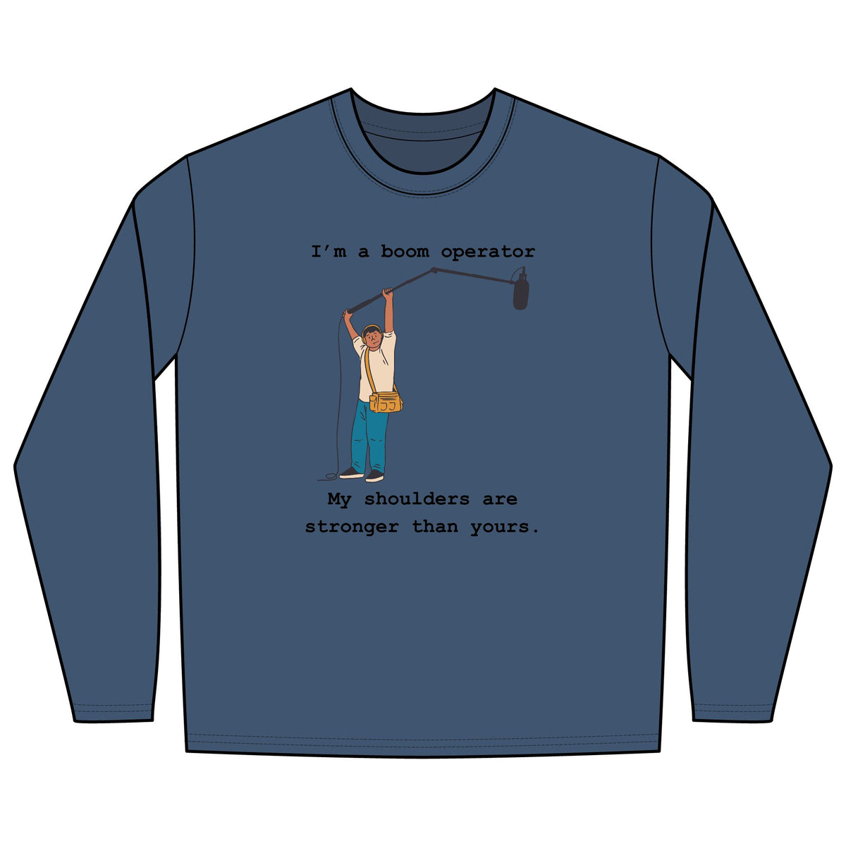 I'm a boom operator - Long sleeve tee